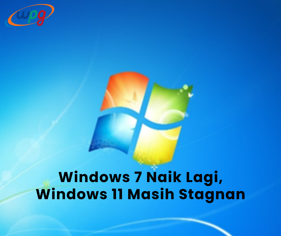 Penggunaan Windows 7 Melonjak Tajam di 2025, Saat Pengguna Menolak Pindah ke Windows 11
