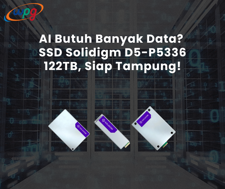 AI Butuh Banyak Data? Solidigm Punya SSD 122TB, Siap Tampung!