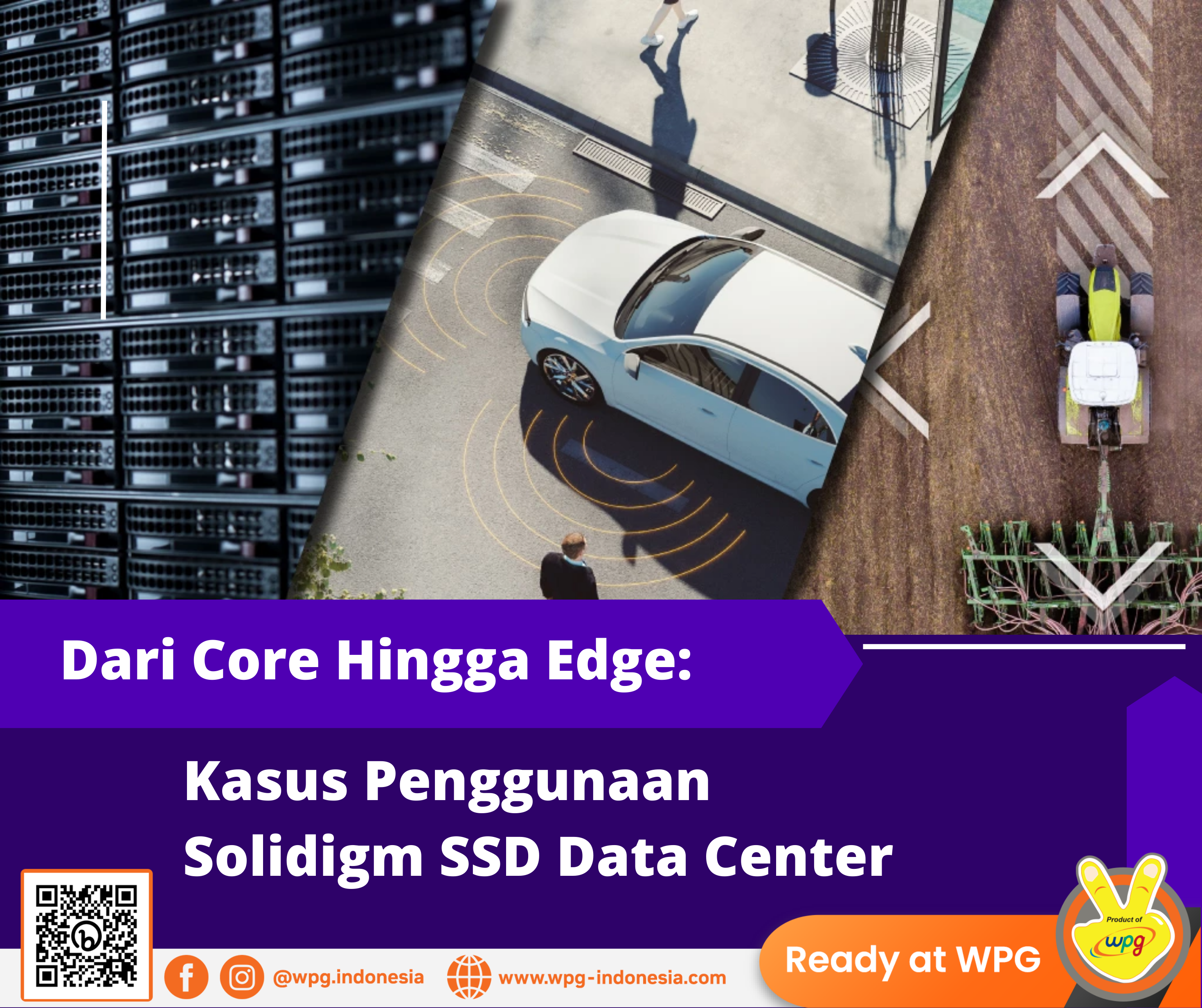 Dari Core Hingga Edge: Kasus Penggunaan Solidigm SSD Data Center