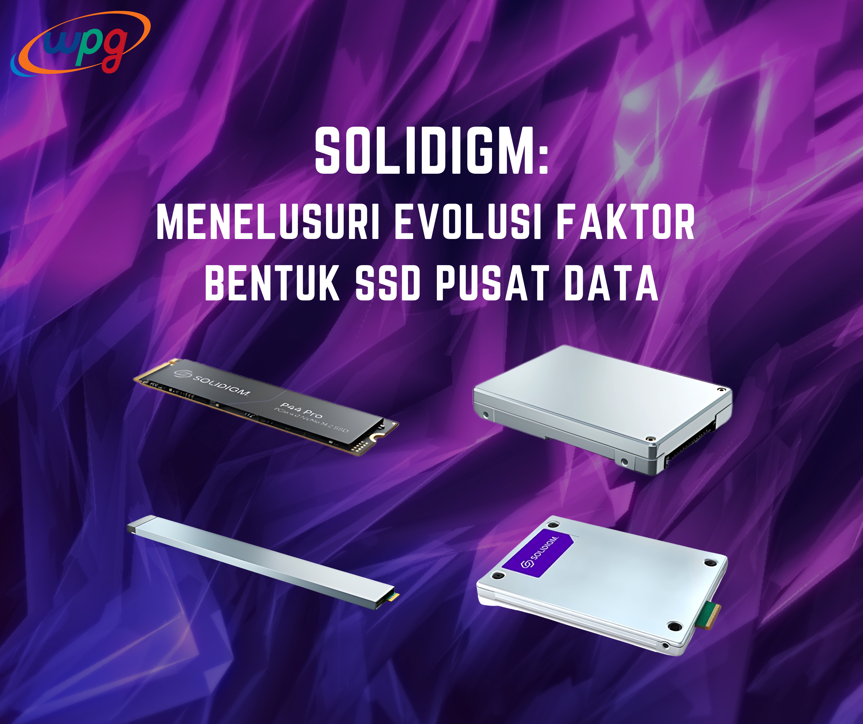 Solidigm: Menelusuri Evolusi Faktor Bentuk SSD Pusat Data